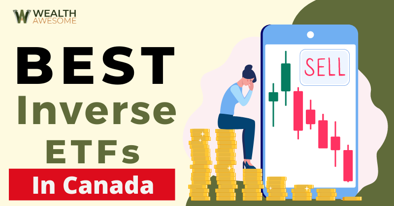 Best Inverse ETFs In Canada