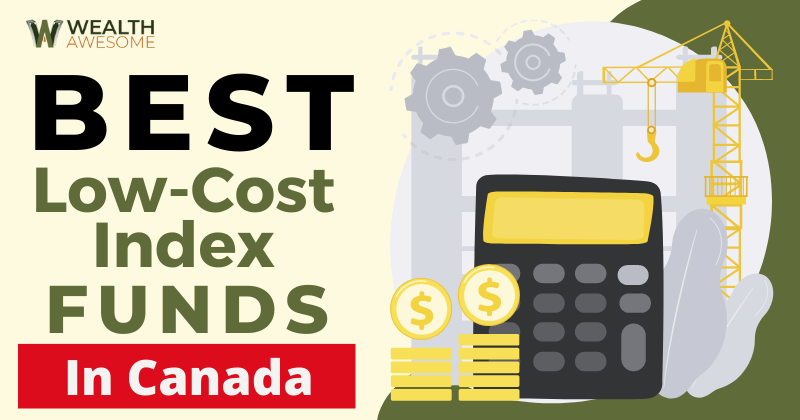 Best Low-Cost Index Funds in Canada