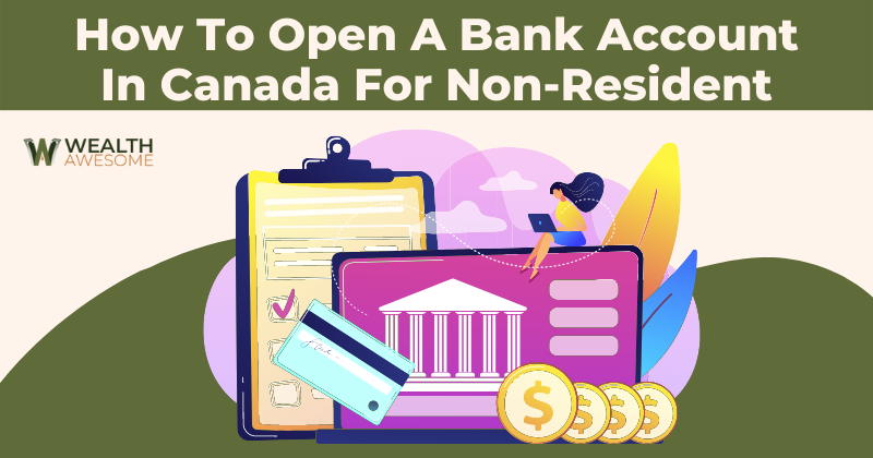 How To Open A Bank Account in Canada For Non-Resident