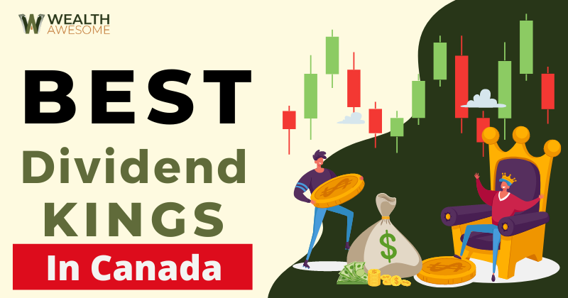 Best Dividend Kings in Canada