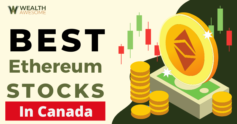 Best Ethereum Stocks In Canada