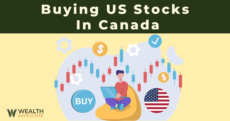 Buying US Stocks in Canada