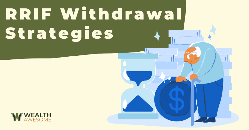 RRIF Withdrawal Strategies featured image