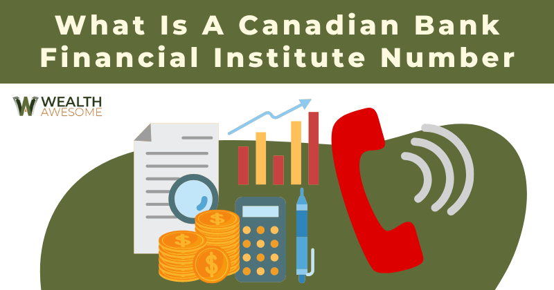 What Is a Canadian Bank Financial Institute Number