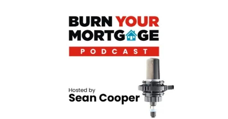 14.  Burn Your Mortgage Podcast