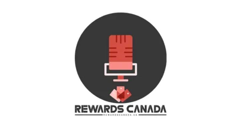 25.  Rewards Canada Podcast