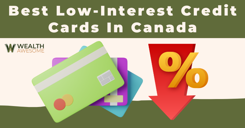 Best Low-Interest Credit Cards in Canada