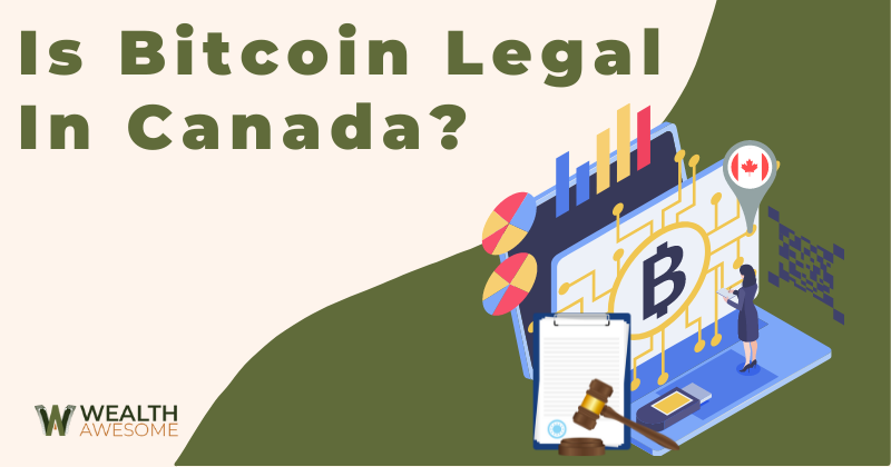 Is Bitcoin Legal In Canada