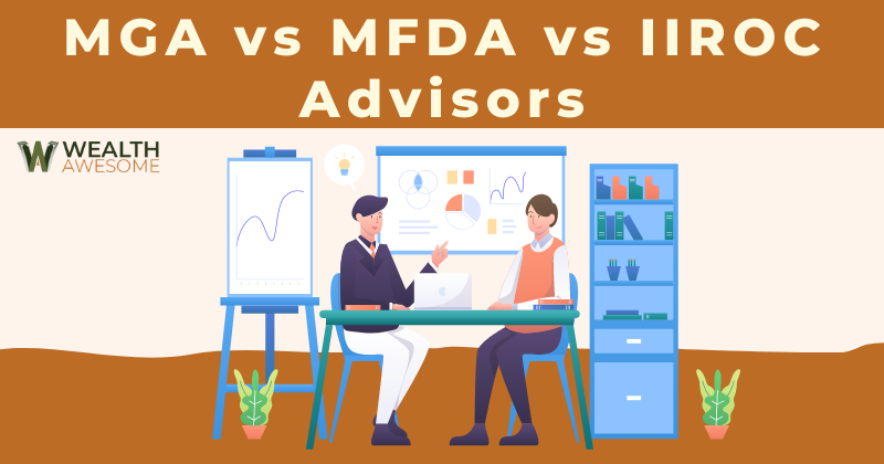 MGA vs MFDA vs IIROC Advisors