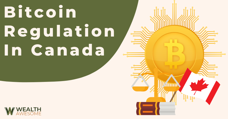 Bitcoin Regulation In Canada
