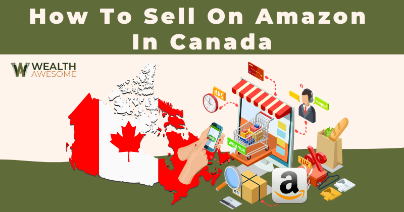 How To Sell On Amazon In Canada