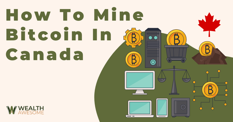 How to Mine Bitcoin in Canada