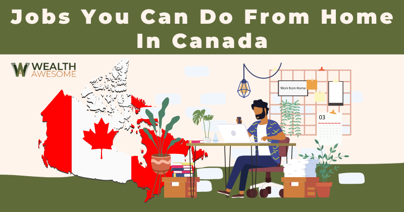 Jobs You Can Do From Home In Canada