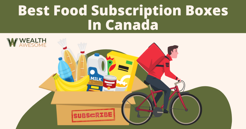 Best Food Subscription Boxes in Canada