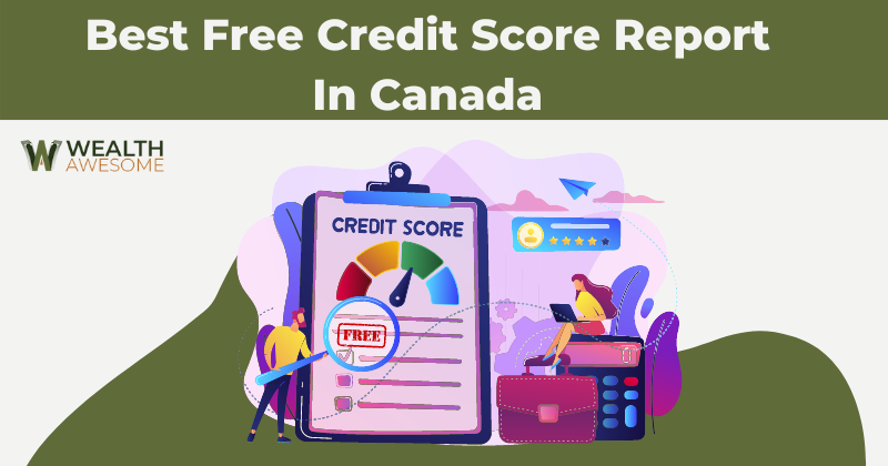 Best Free Credit Score Report in Canada