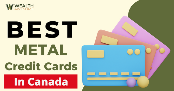 Best Metal Credit Cards In Canada