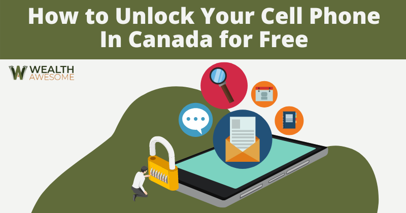 How to Unlock Your Cell Phone in Canada for Free
