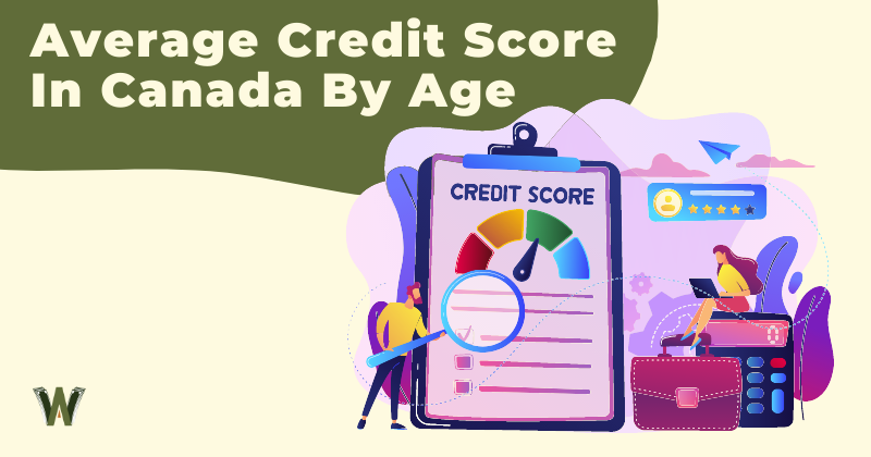 Average Credit Score In Canada By Age