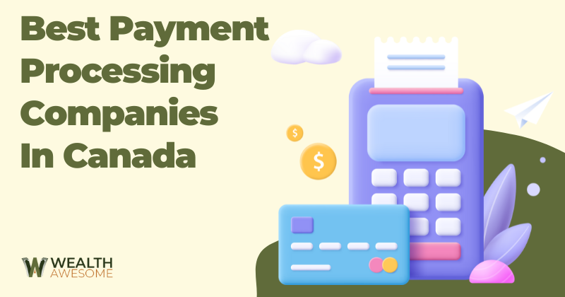 Best Payment Processing Companies In Canada