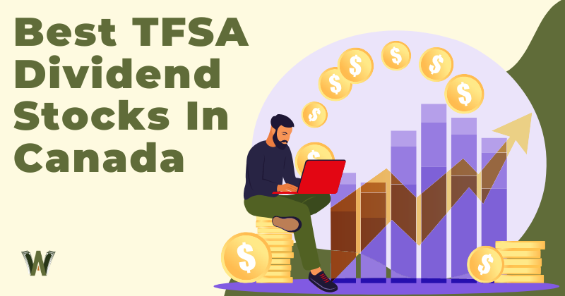 Best TFSA Dividend Stocks