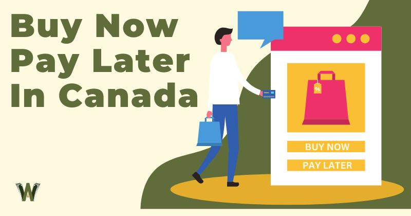 Buy Now Pay Later In Canada