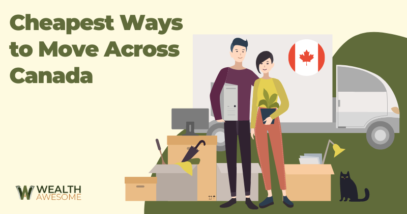 Cheapest Ways to Move Across Canada