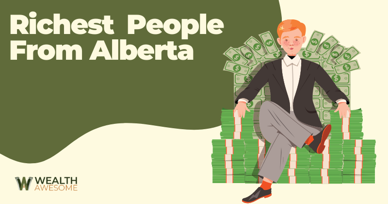 Richest People From Alberta