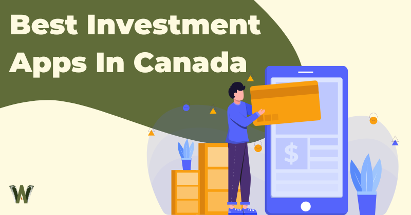 Best Investment Apps In Canada