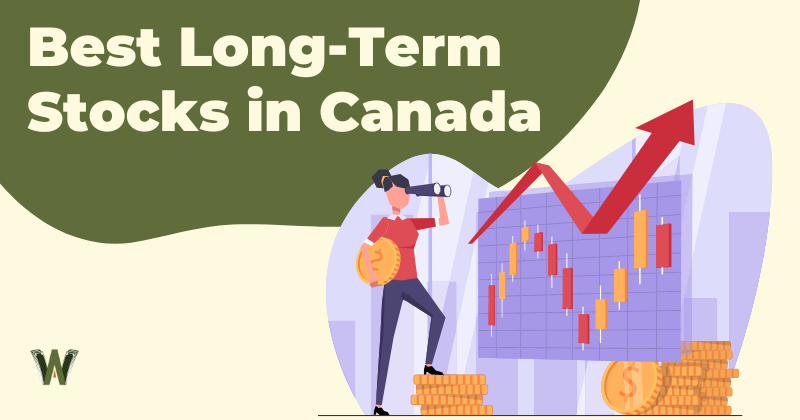 Best Long-Term Stocks in Canada