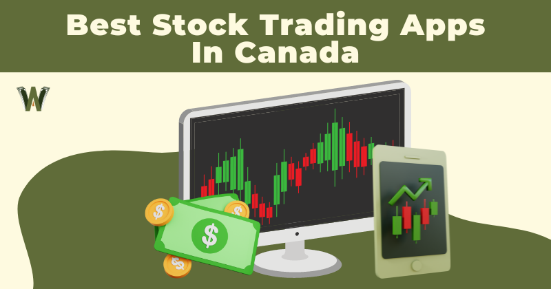 Best Stock Trading Apps In Canada