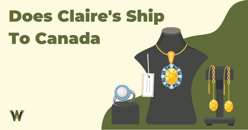 Does Claires Ship To Canada