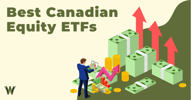 Best Canadian Equity ETFs