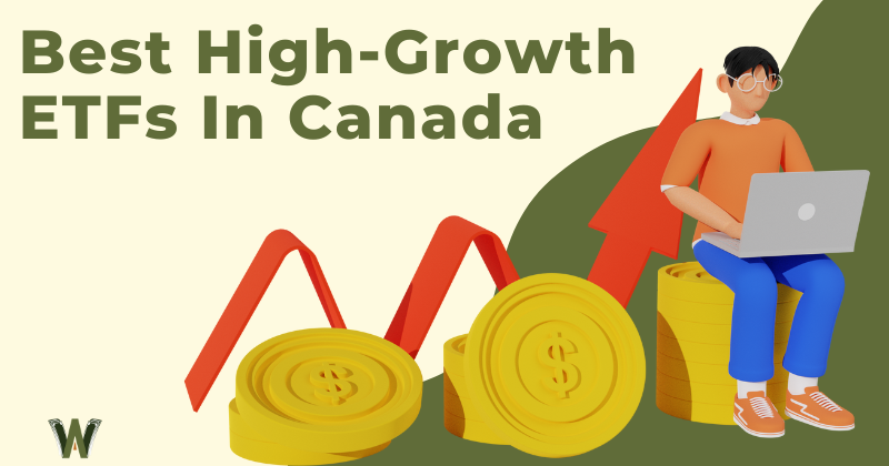 Best High-Growth ETFs In Canada