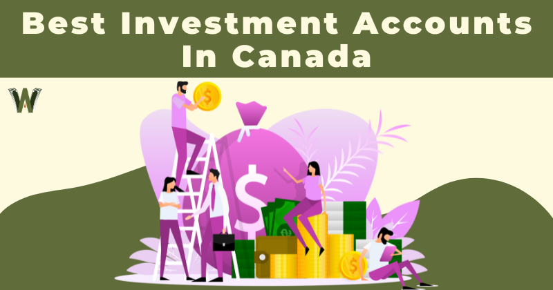 Best Investment Accounts In Canada