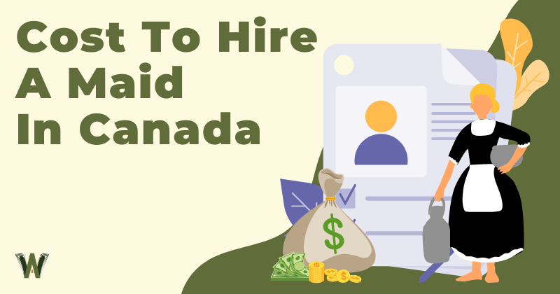 Cost To Hire A Maid In Canada