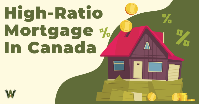 High-Ratio Mortgage In Canada