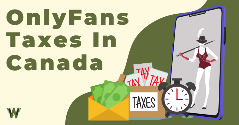 OnlyFans Taxes In Canada
