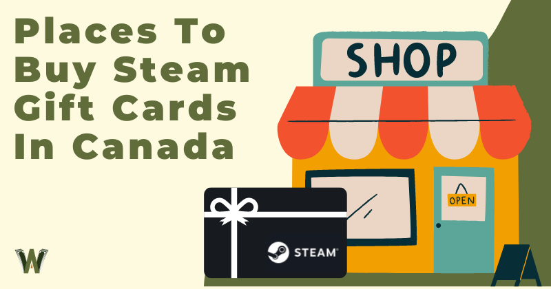 Places To Buy Steam Gift Cards In Canada