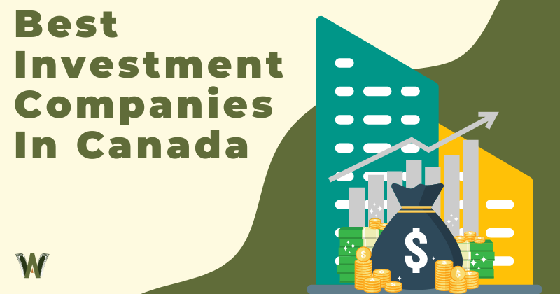 Best Investment Companies in Canada