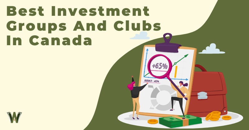 Best Investment Groups And Clubs In Canada