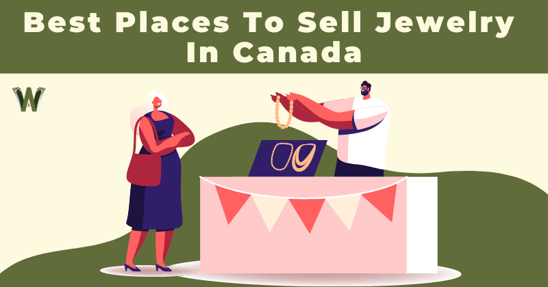 Best Places To Sell Jewelry In Canada