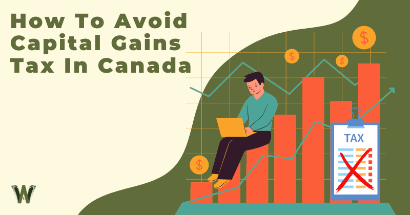 How To Avoid Capital Gains Tax In Canada