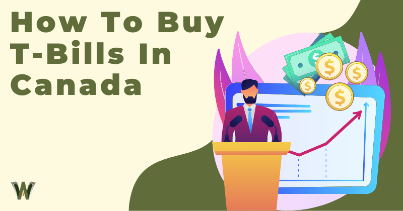 How To Buy T-Bills In Canada