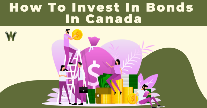 How to Invest in Bonds in Canada