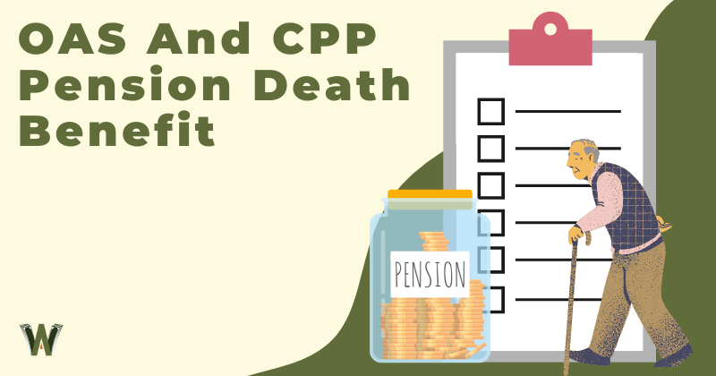 OAS And CPP Pension Death Benefit