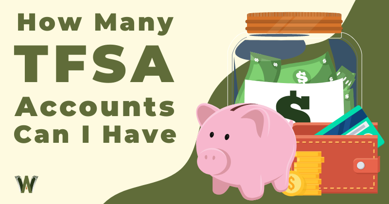 How Many TFSA Accounts Can I Have