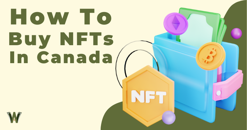 How To Buy NFTs In Canada