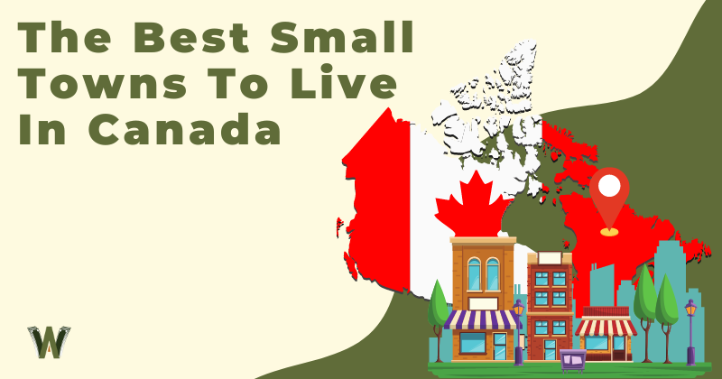 The Best Small Towns To Live In Canada