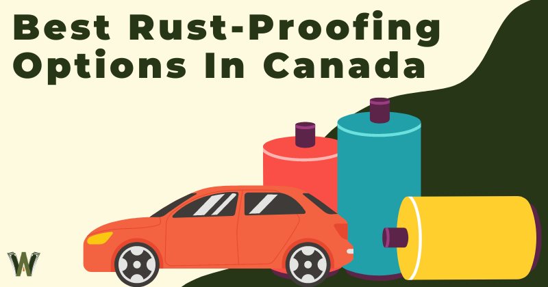 Best Rust-Proofing Options in Canada