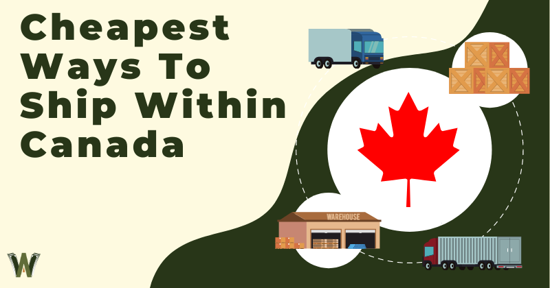 Cheapest Ways To Ship Within Canada
